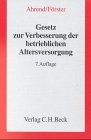 Gesetz zur Verbesserung der betrieblichen Altersversorgung: Mit zivilrechtlichen, arbeitsrechtlichen und steuerrechtlichen Vorschriften und ... /Beck'sche Gesetzestexte, Kommentar) Law