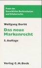 Das neue Markenrecht (Praxis des Gewerblichen Rechtsschutzes und Urheberrechts) Law