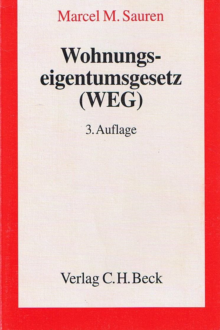 Wohnungseigentumsgesetz ( WEG): Gesetz über das Wohnungseigentum und das Dauerwohnrecht Law