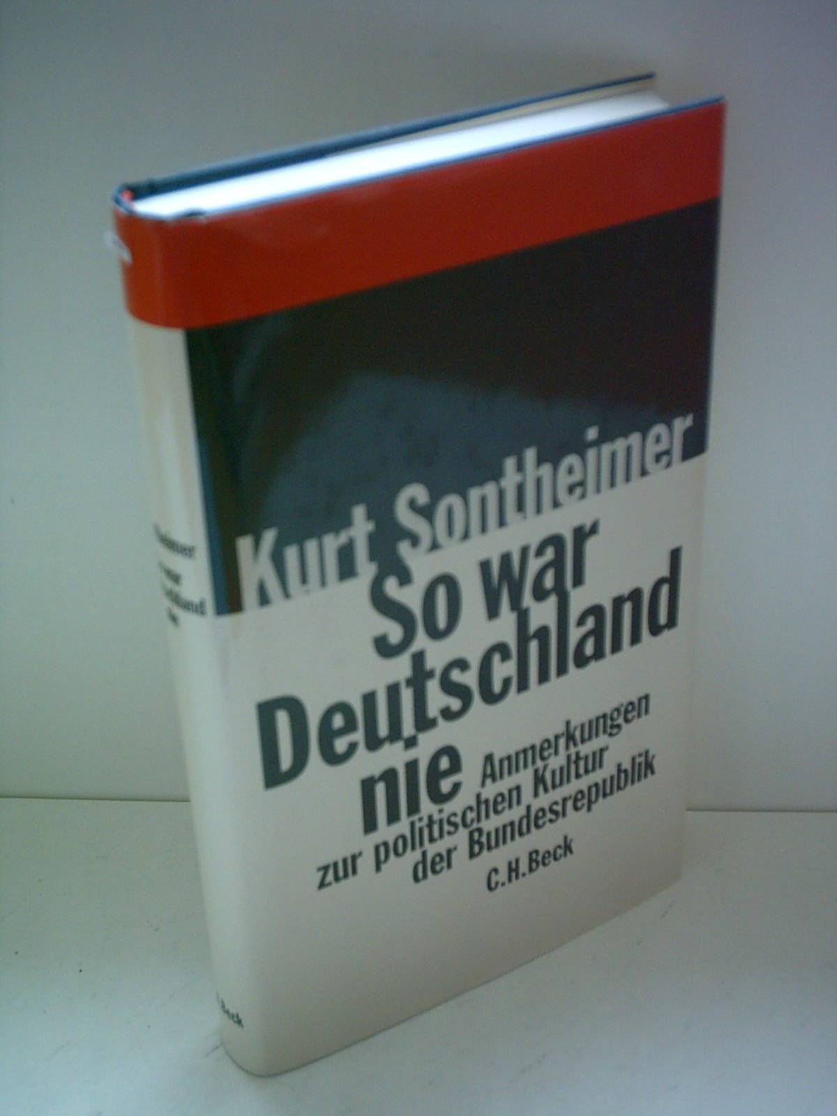 So war Deutschland nie: Anmerkungen zur politischen Kultur der Bundesrepublik Politics & History