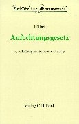 Anfechtungsgesetz : (AnfG) : Gesetz über die Anfechtung von Rechtshandlungen eines Schuldners ausserhalb des Insolvensverfahrens Law