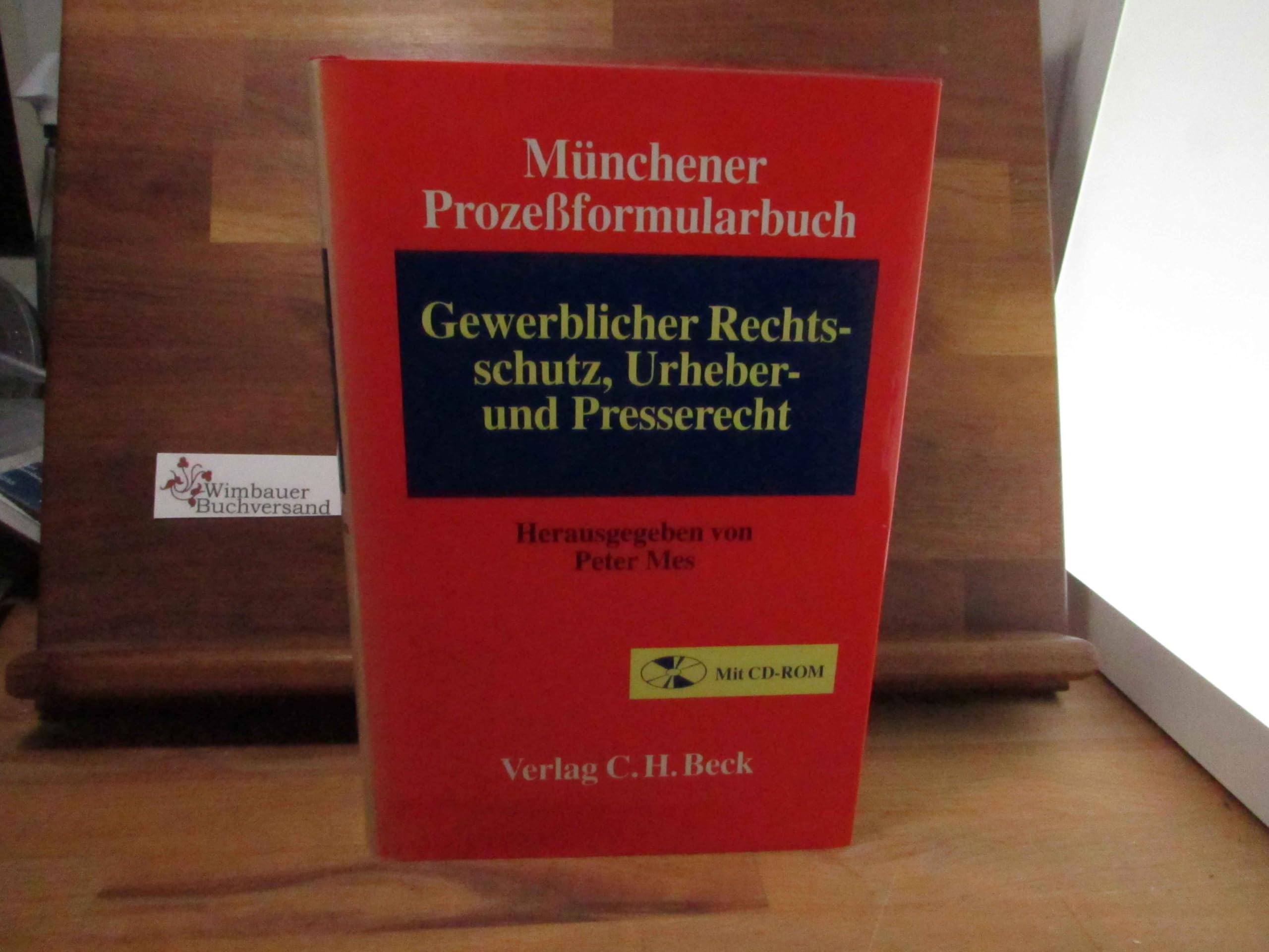 Münchener Prozeßformularbuch, Bd.4, Gewerblicher Rechtsschutz, Urheberrecht und Presserecht (Münchener Prozessformularbuch) Law