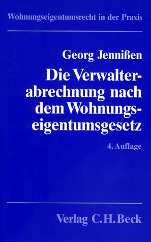 Die Verwalterabrechnung nach dem Wohnungseigentumsgesetz: Rechtsstand: 19980601: Eine Einführung in Recht und Praxis Law