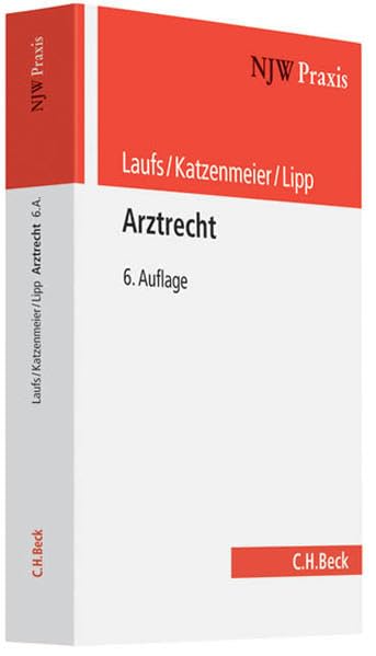 NJW-Schriftenreihe (Schriftenreihe der Neuen Juristischen Wochenschrift), H.29, Arztrecht (NJW-Praxis, Band 29) Law