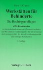 Werkstätten für behinderte Menschen: Werkstättenrecht im SGB IX, Werkstättenverordnung, Werkstätten-Mitwirkungsverordnung mit Leistungsrecht, ... Leistungsrecht und Sozialversicherungsrecht Politics & History