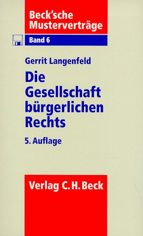 Die Gesellschaft bürgerlichen Rechts (Beck'sche Musterverträge) Law