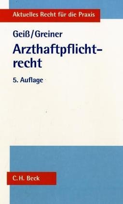 Arzthaftpflichtrecht (Aktuelles Recht für die Praxis) Law