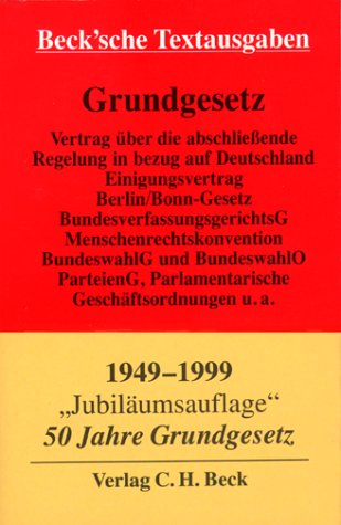 Grundgesetz für die Bundesrepublik Deutschland: Mit Einigungsvertrag (ohne Anl.), Vertrag über die abschliessende Regelung in bezug auf Deutschland, ... Sachverzeichnis (Beck'sche Textausgaben) Law