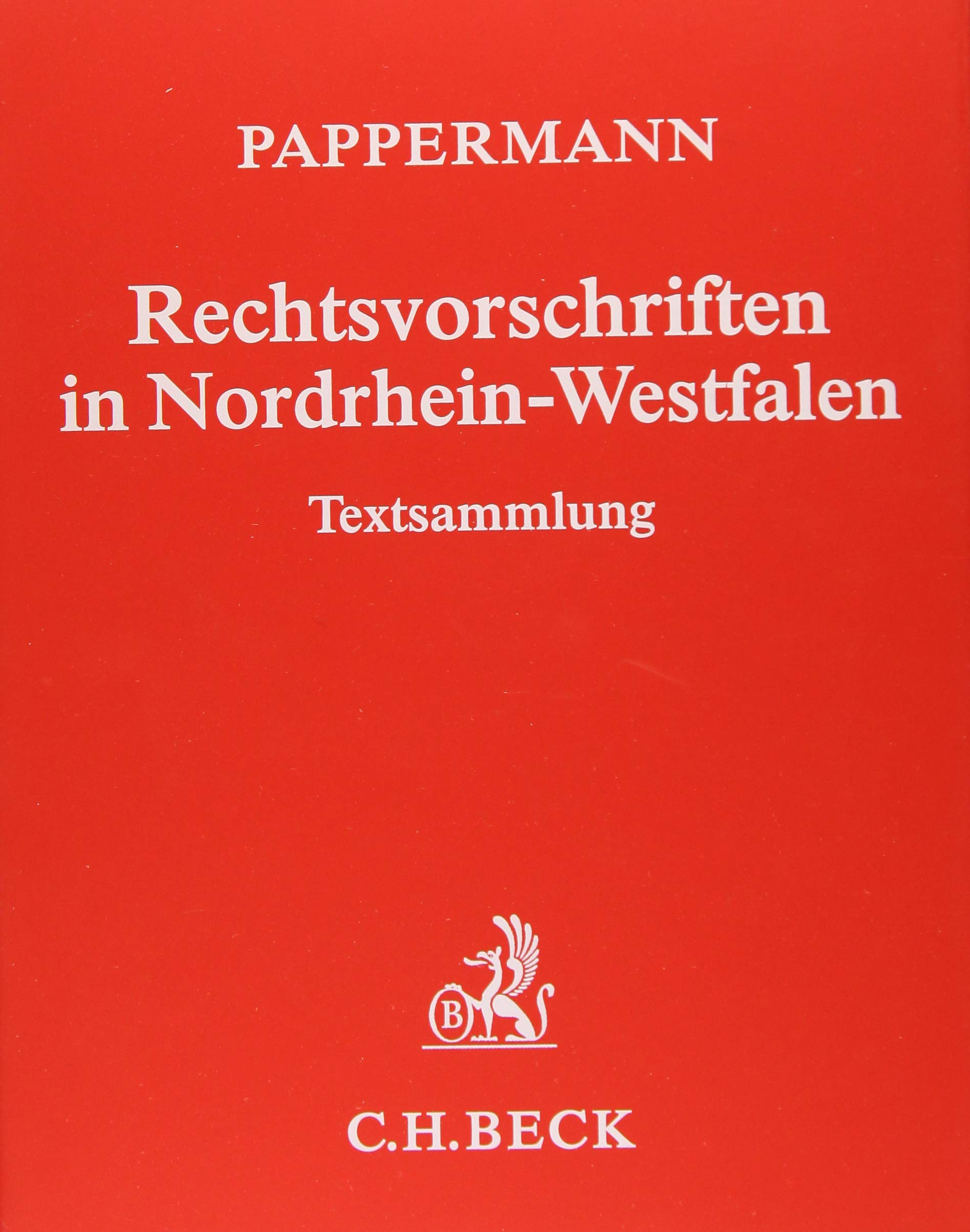 Rechtsvorschriften in Nordrhein-Westfalen (mit Fortsetzungsnotierung) inkl. 117. Ergänzungslieferung book