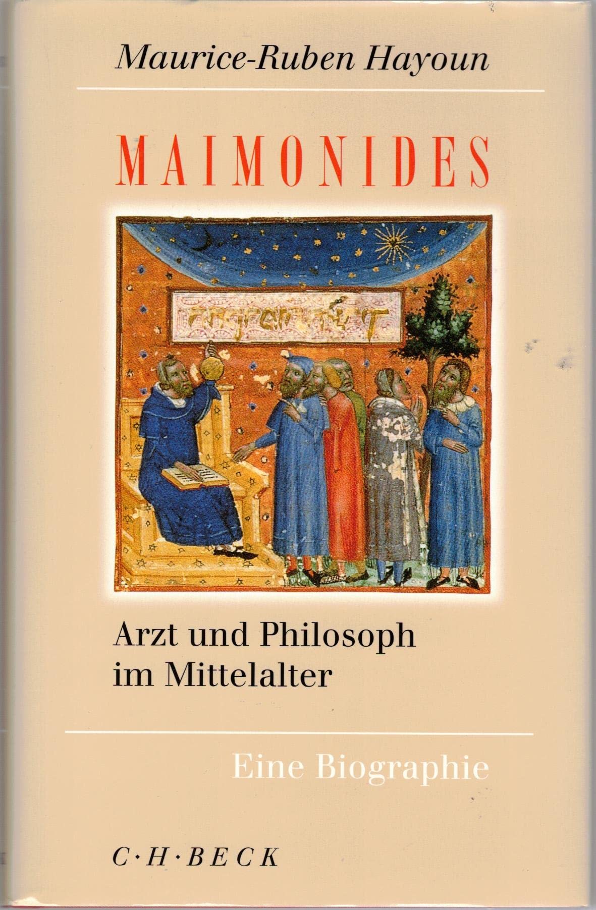 Maimonides: Arzt und Philosoph im Mittelalter. Eine Biographie Philosophy