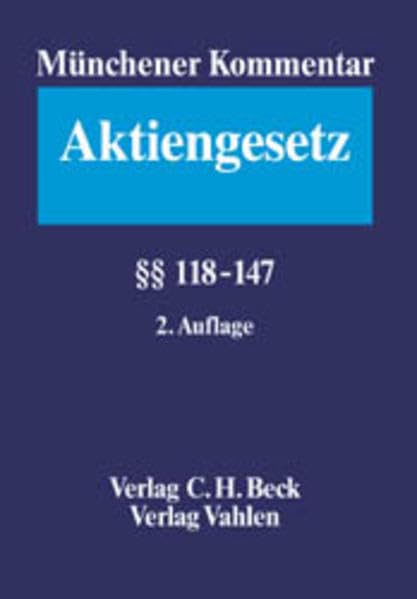 Münchener Kommentar zum Aktiengesetz Bd. 4: §§ 118-147 (Münchener Kommentar zum Aktiengesetz Gesamtwerk) Law