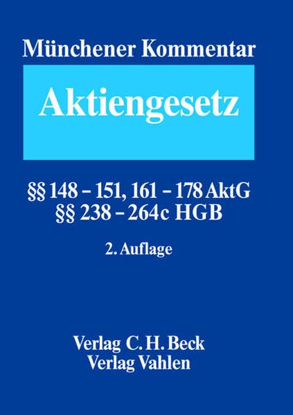 Münchener Kommentar zum Aktiengesetz Bd. 5/1: §§ 148-151,161-178 AktG, §§ 238-264c, 342, 342a HGB Law