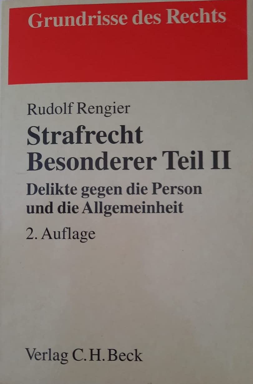 Strafrecht, Besonderer Teil, Bd.2, Delikte gegen die Person und Allgemeinheit (Grundrisse des Rechts) Law
