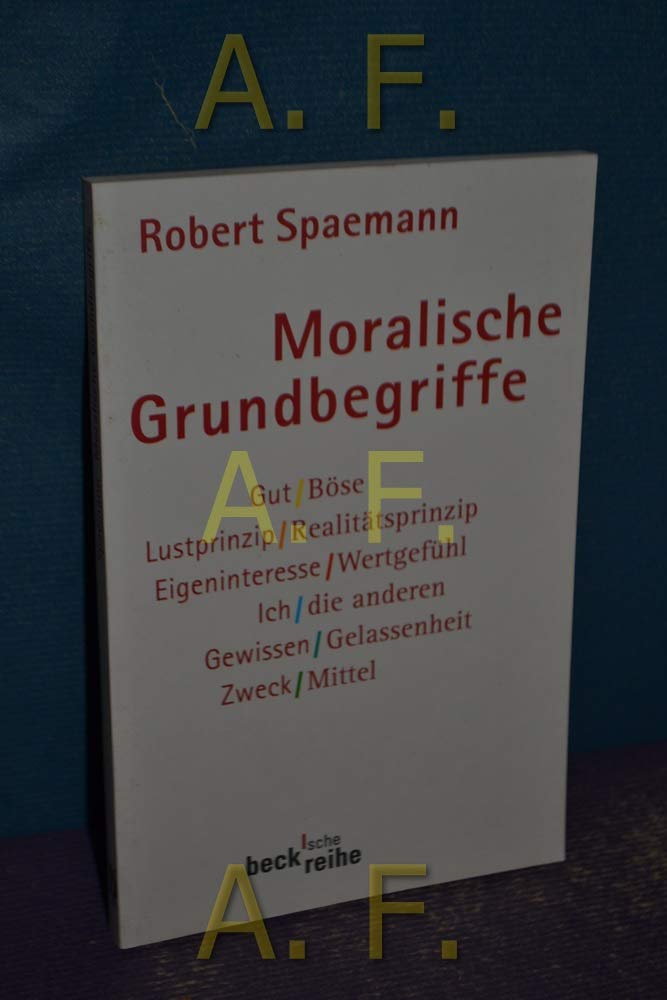 Moralische Grundbegriffe (Beck'sche Reihe) Philosophy