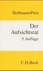 Der Aufsichtsrat: Ein Leitfaden für Aufsichtsräte Business, Finance & Career