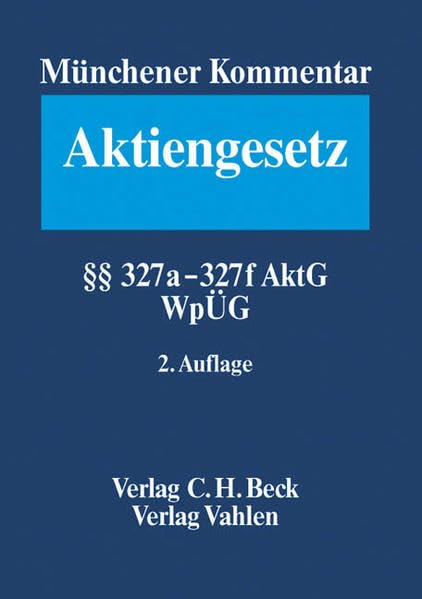 Münchener Kommentar zum Aktiengesetz Bd. 9/1: §§ 327a -327f AktG, WpÜG, SpruchG (Münchener Kommentar zum Aktiengesetz Gesamtwerk) Law
