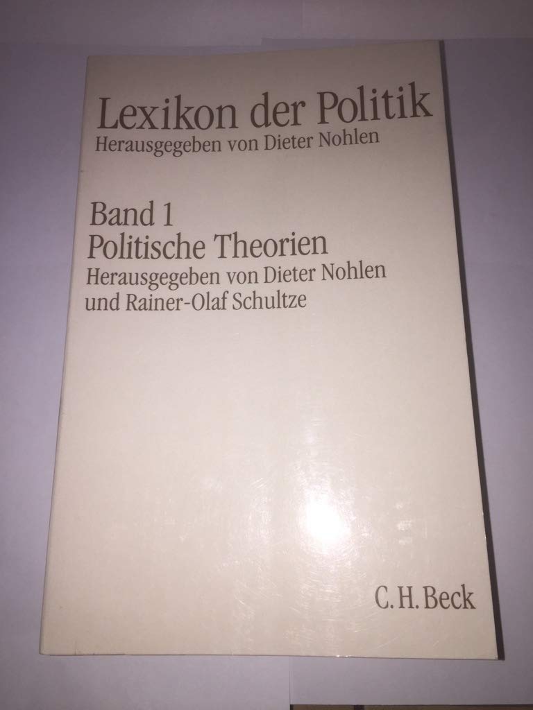 Lexikon der Politik, 7 Bde., Sonderausgabe, Bd.1, Politische Theorien Reference Books