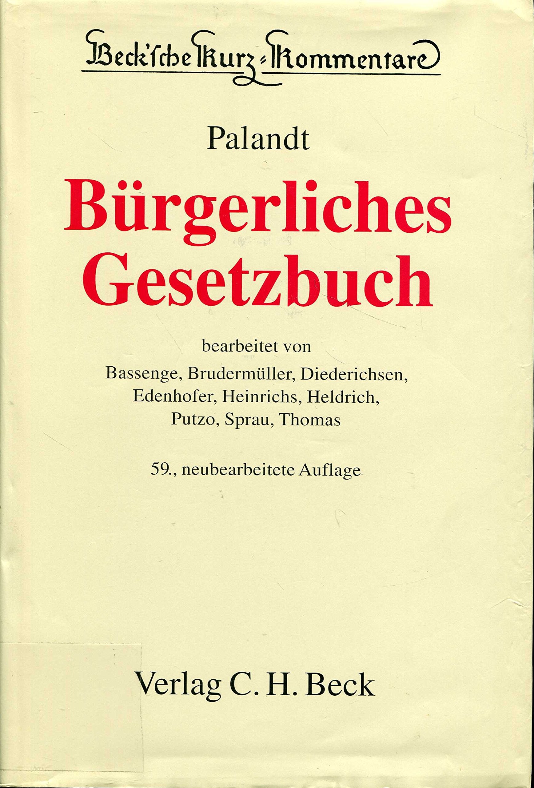 Bürgerliches Gesetzbuch: Mit Einführungsgesetz (Auszug), Gesetz zur Regelung des Rechts der Allgemeinen Geschäftsbedingungen, Verbraucherkreditgesetz, ... (Beck'sche Kurz-Kommentare) Law
