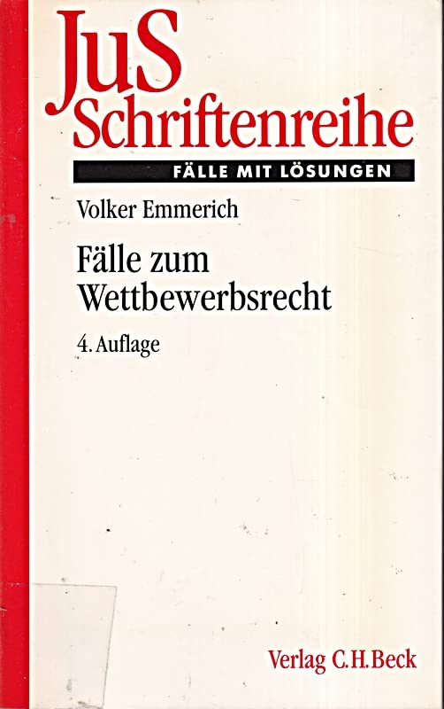 JuS-Schriftenreihe, H.35, Fälle zum Wettbewerbsrecht (JuS-Schriftenreihe: Schriftenreihe der Juristischen Schulung, Band 35) Law