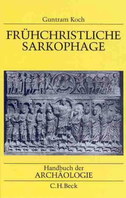Handbuch der Archäologie, Frühchristliche Sarkophage Social Sciences