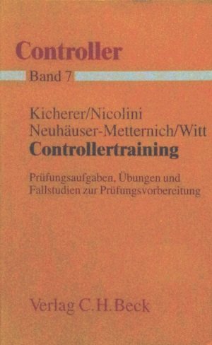 Controllertraining: Prüfungsaufgaben, Übungen und Fallstudien zur Prüfungsvorbereitung (Controller Gesamtwerk in 7 Bänden) Law