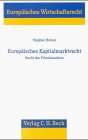 Europäisches Kapitalmarktrecht: Recht des Primärmarktes, Rechtsstand: 1. April 1999 (Europäisches Wirtschaftsrecht, Band 17) Law