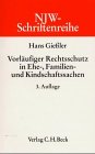 NJW-Schriftenreihe (Schriftenreihe der Neuen Juristischen Wochenschrift), H.46, Vorläufiger Rechtsschutz in Ehe-, Familien- und Kindschaftssachen Books