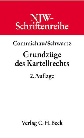Grundzüge des Kartellrechts: Eine Einführung, Rechtsstand: 20020501 (NJW-Schriftenreihe: Schriftenreihe der Neuen Juristischen Wochenschrift, Band 36) Books