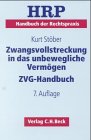 Handbuch der Rechtspraxis (HRP), 9 Bde. in 11 Tl.-Bdn., Bd.2, Zwangsvollstreckung in das unbewegliche Vermögen: Rechtsstand: 19990701 Law