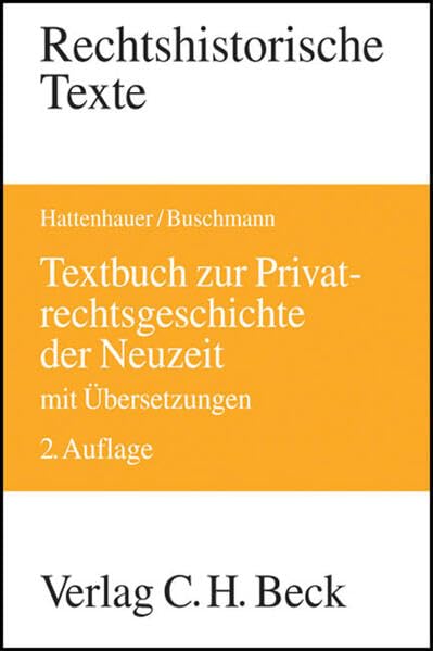 Textbuch zur Privatrechtsgeschichte der Neuzeit: Mit Übersetzungen (Rechtshistorische Texte) Law