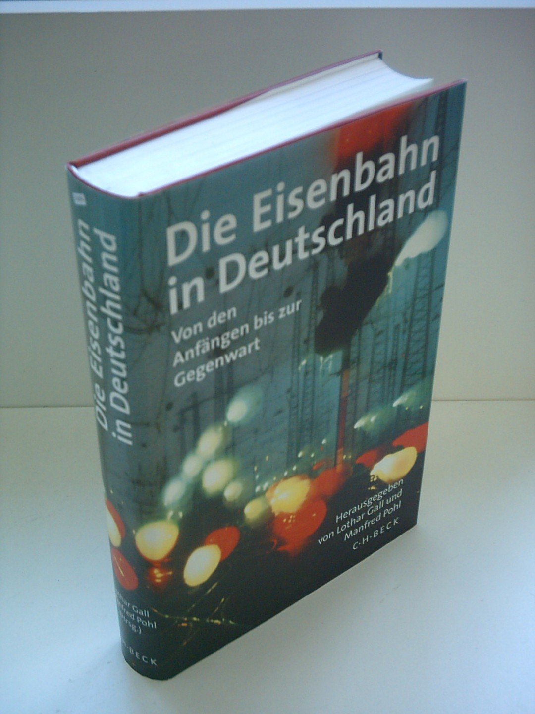 Die Eisenbahn in Deutschland: Von den Anfängen bis zur Gegenwart Business & Technology Books