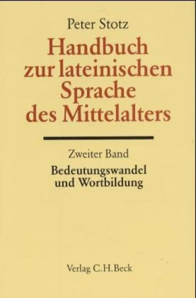 Handbuch der Altertumswissenschaft, Bd.5/2, Handbuch zur lateinischen Sprache des Mittelalters: Bedeutungswandel und Wortbildung Social Sciences