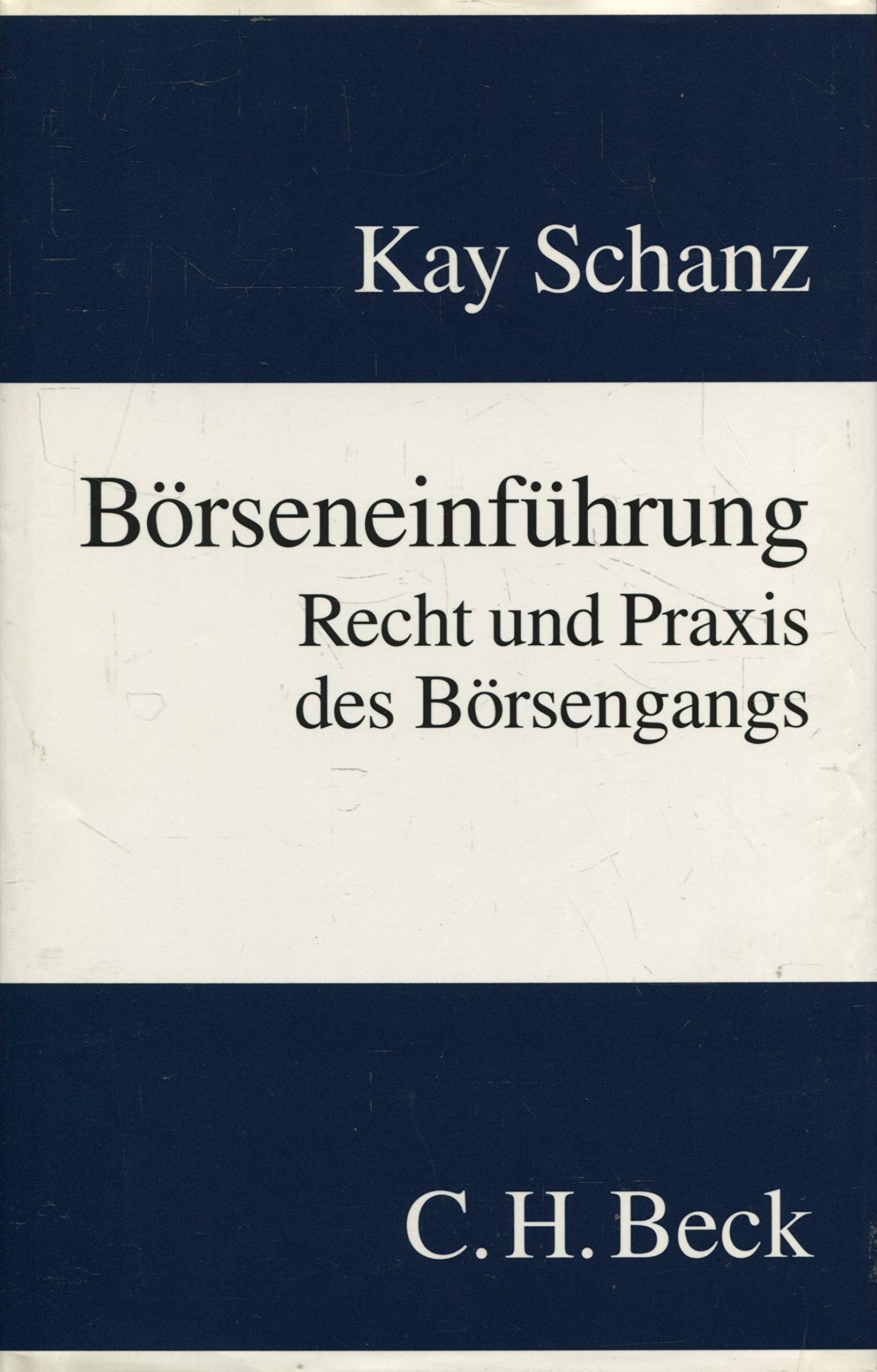 Börseneinführung: Recht und Praxis des Börsengangs Business & Technology