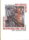 Der große Bruch - Rußland im Epochenjahr 1913: Kultur-Gesellschaft-Politik: Russland im Epochenjahr 1913. Kultur, Gesellschaft, Politik Politics & History