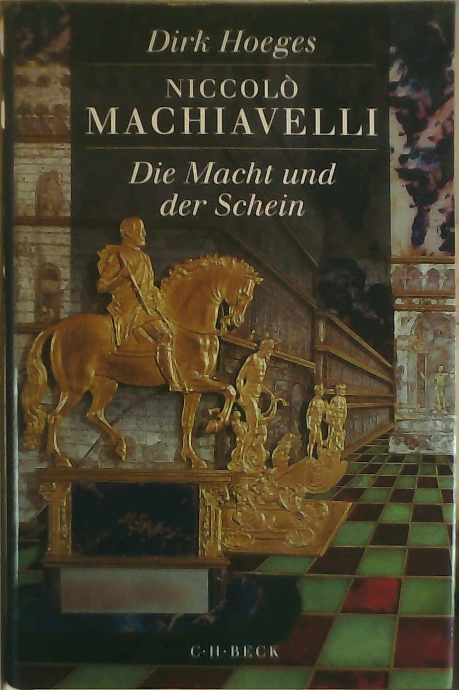 Niccolò Machiavelli: Die Macht und der Schein Memories