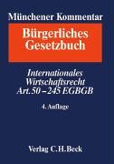 Münchener Kommentar zum Bürgerlichen Gesetzbuch Bd. 11: Internationales Wirtschaftsrecht, Einführungsgesetz zum Bürgerlichen Gesetzbuche (Art. ... Gesamtwerk. In 12 Bänden mit Ergänzungsband) Law