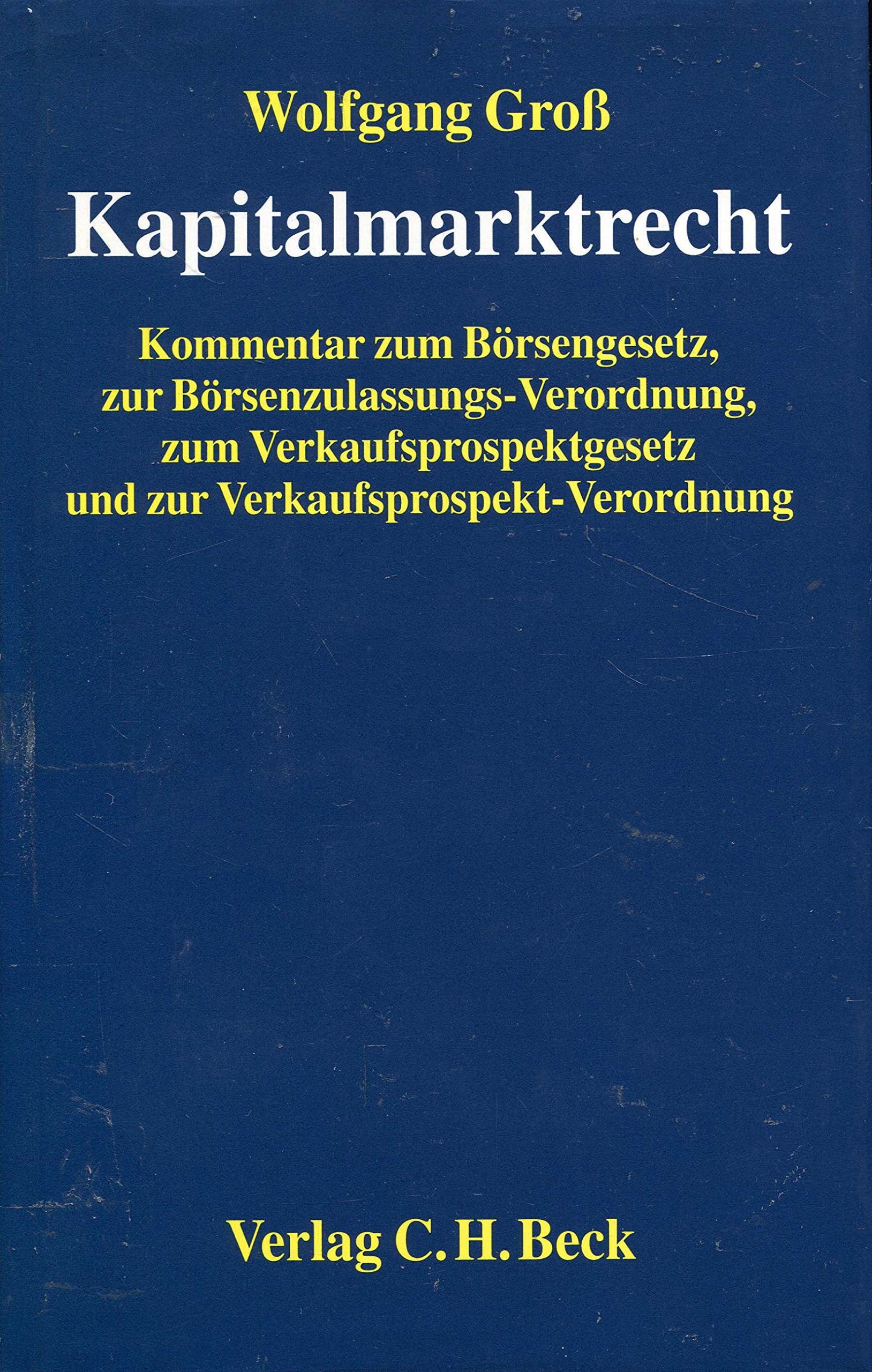 Kapitalmarktrecht: Kommentar zum Börsengesetz, zur Börsenzulassungs-Verordnung, zum Verkaufsprospektgesetz und zur Verkaufsprospekt-Verordnung Law