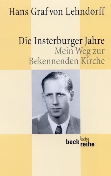 Die Insterburger Jahre: Mein Weg zur Bekennenden Kirche (Beck'sche Reihe) Memories