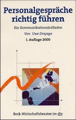 Personalgespräche richtig führen: Ein Kommunikationsleitfaden Books