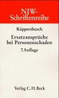 NJW-Schriftenreihe (Schriftenreihe der Neuen Juristischen Wochenschrift), H.5, Ersatzansprüche bei Personenschaden: Eine praxisbezogene Anleitung Law