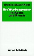 Die Werbeagentur in Recht und Praxis Law