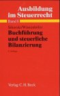 Ausbildung im Steuerrecht, Bd.8, Buchführung und steuerliche Bilanzierung Social Sciences