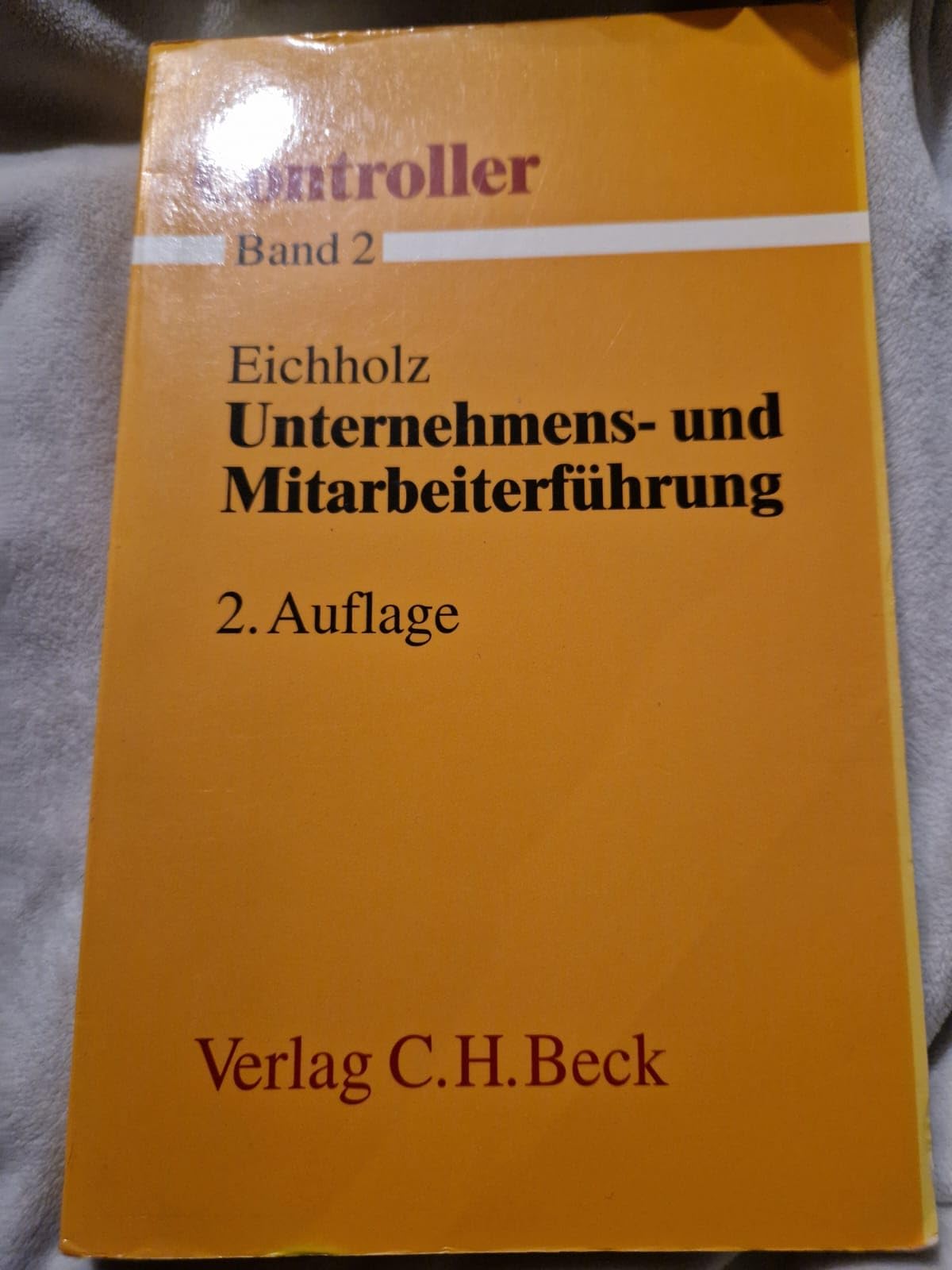 Controller: Unternehmens- und Mitarbeiterführung: Rechtsstand: 1. April 2000 (Controller Gesamtwerk in 7 Bänden) Law