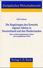 Die Regelungen des Erwerbs eigener Aktien in Deutschland und den Niederlanden: Eine rechtsvergleichende Arbeit aus europäischer Sicht (Europäisches Wirtschaftsrecht, Band 19) Law