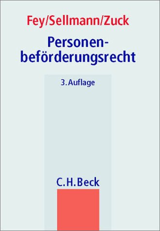 Personenbeförderungsrecht: Personenbeförderungsgesetz mit Freistellungs-Verordnung, BOKraft, Berufszugangsverordnung sowie EU-Vorschriften, ... /Beck'sche Gesetzestexte, Kommentar) Law