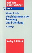 Vereinbarungen bei Trennung und Scheidung (Beck'sche Musterverträge, Band 15) Law