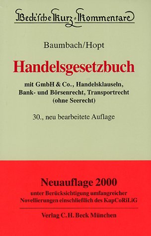 Beck'sche Kurzkommentare, Bd.9, Handelsgesetzbuch: Mit GmbH u. Co., Handelsklauseln, Bank- und Börsenrecht, Transportrecht (ohne Seerecht) Law