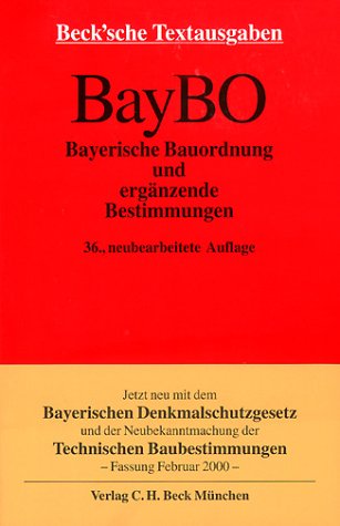 Bayerische Bauordnung: Und ergänzende Bestimmungen. Textausgabe mit Verweisungen und Sachverzeichnis (Beck'sche Textausgaben) Books