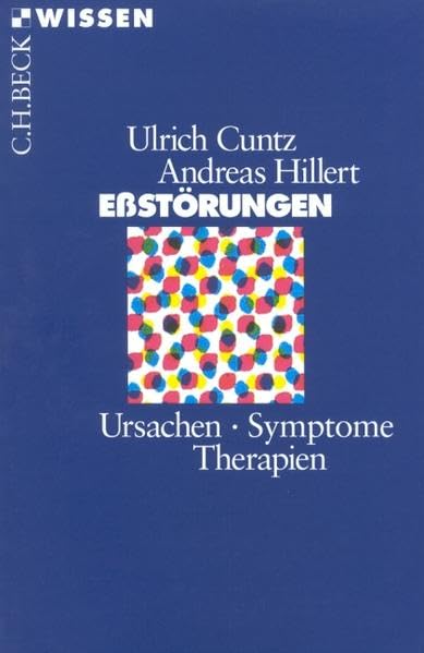 Eßstörungen: Ursachen, Symptome, Therapien (Beck'sche Reihe) Politics & History