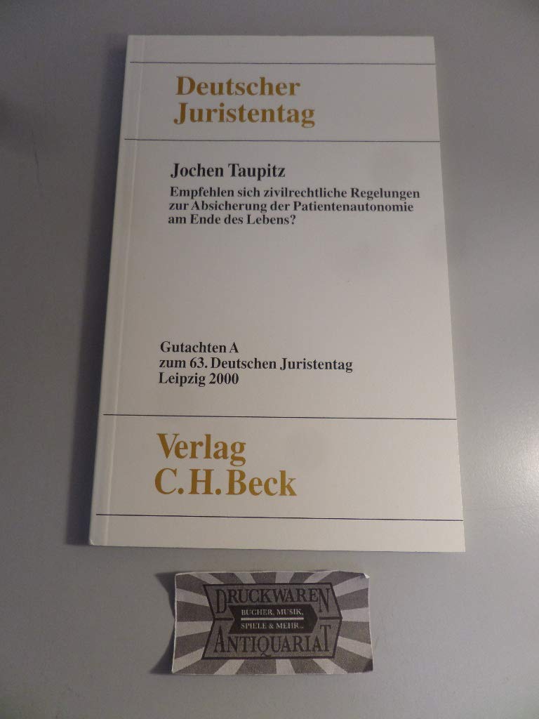 Teil A: Empfehlen sich zivilrechtliche Regelungen zur Absicherung der Patientenautonomie am Ende des Lebens? (Livre en allemand) book